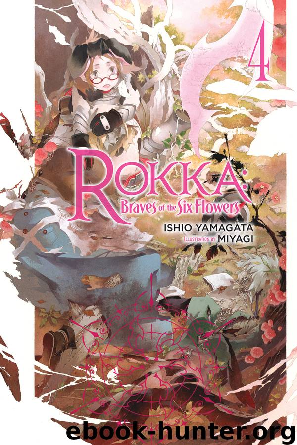 Rokka Braves Of The Six Flowers Manga Rokka: Braves of the Six Flowers, Vol. 4 by Yamagata Ishio - free